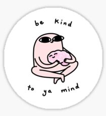 Be Kind To Ya Mind Sticker