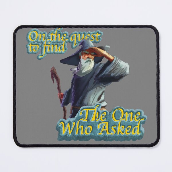Item preview, On the quest to find The One Who Asked designed and sold by iwearshorts.