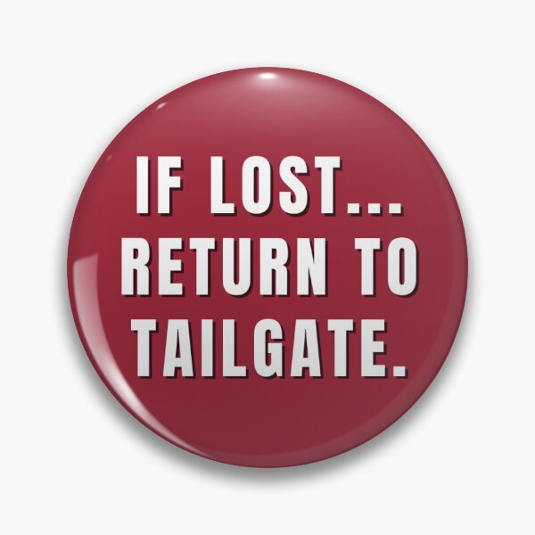 Item preview, IF LOST RETURN TO TAILGATE designed and sold by Sweet Lemon.