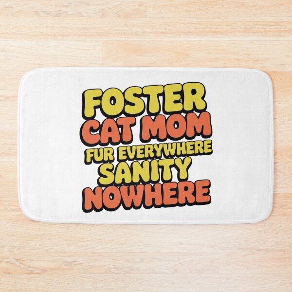 Item preview, Foster Cat Mom - Fur Everywhere, Sanity Nowhere designed and sold by Crazy Before Cats.