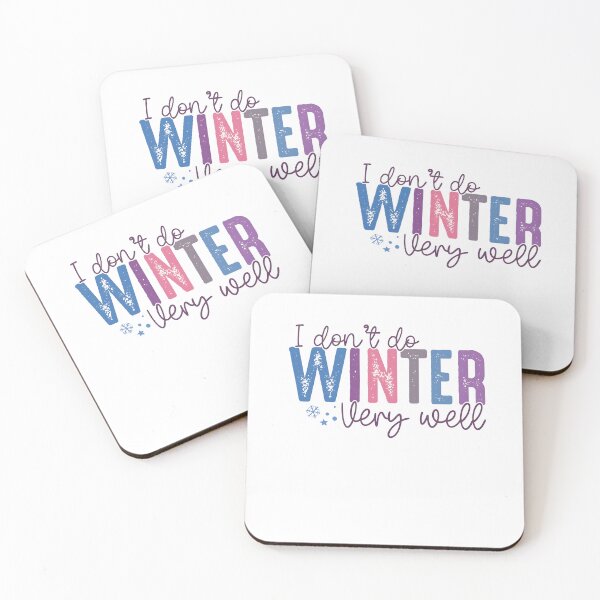Item preview, I Don't Do Winter Very Well, Cozy Season Freezing Season designed and sold by Masonbaxter.