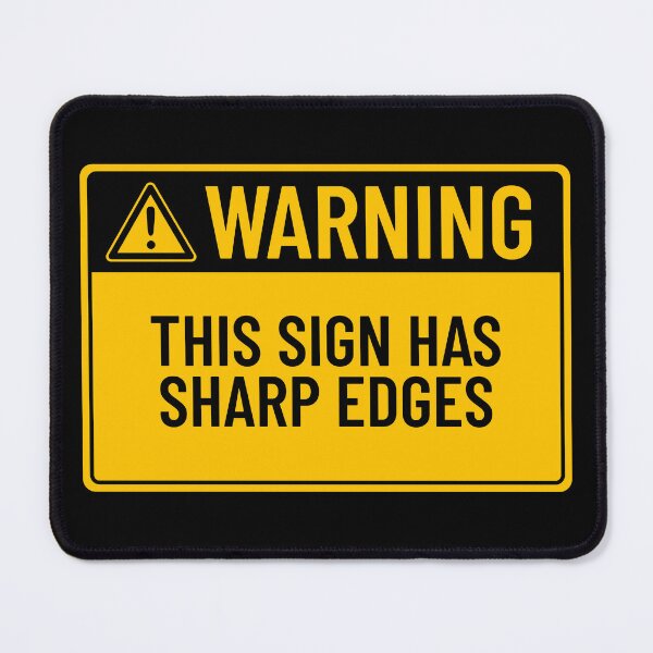 Item preview, Warning: This Sign Has Sharp Edges designed and sold by mr-k-store.