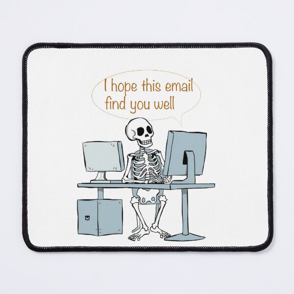 Item preview, Work, Job, Fun and Playful Illustration, "I Hope This Email Finds You Well" Skeleton Illustration PNG, 5000x5000, Work job designed and sold by PandPStudio.