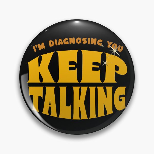 Item preview, Keep Talking, I'm Diagnosing you Psychology Humor designed and sold by dudelinart.
