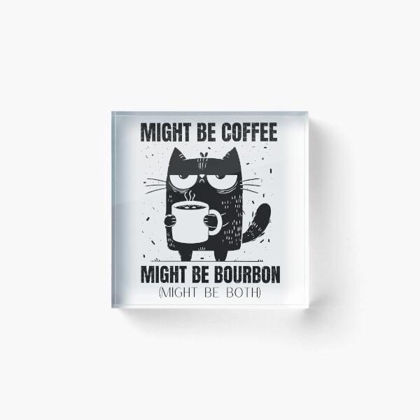 Item preview, Might Be Coffee Might Be Bourbon Coffee Lovers designed and sold by ManiaGrania.
