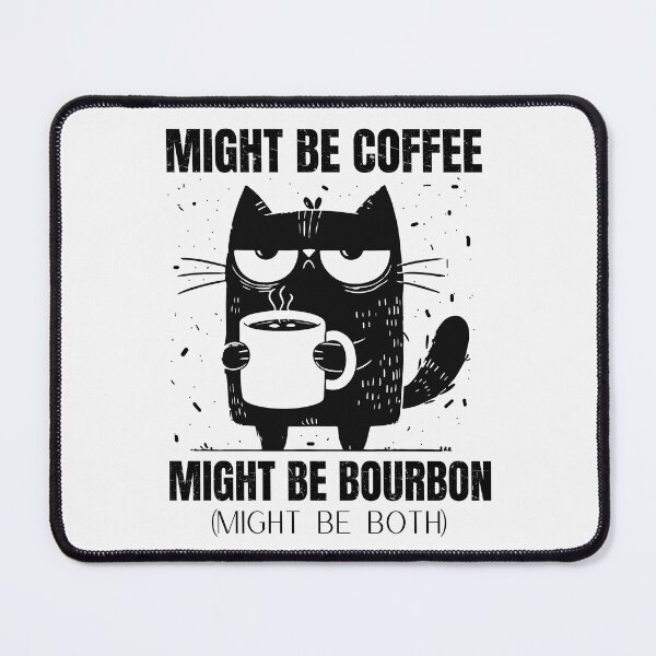 Item preview, Might Be Coffee Might Be Bourbon Coffee Lovers designed and sold by ManiaGrania.