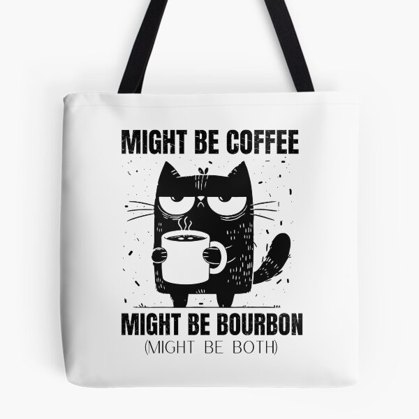 Item preview, Might Be Coffee Might Be Bourbon Coffee Lovers designed and sold by ManiaGrania.