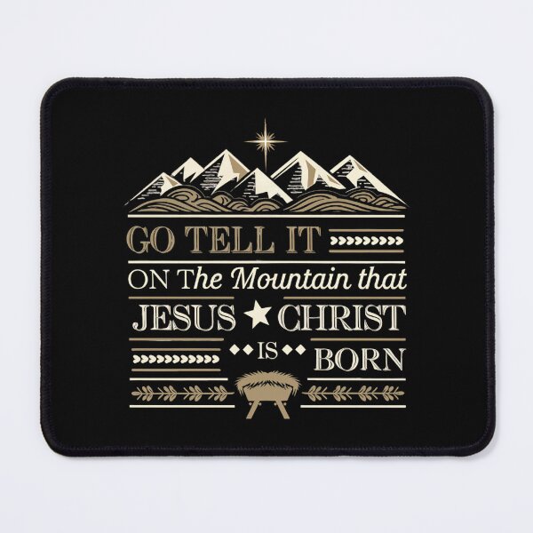 Item preview, Go Tell It On The Mountain That Jesus Christ Is Born - Christmas Proclamation designed and sold by GRABAPSHOP.