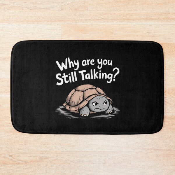 Item preview, Why Are You Still Talking Grumpy Turtle Illustration designed and sold by Dream-Fab.
