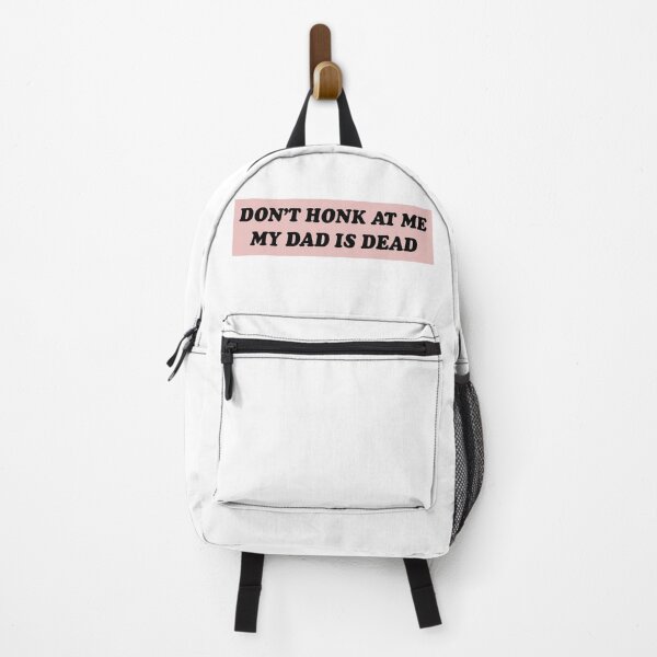 Item preview, Don't Honk At Me My Dad Is Dead Funny Meme Bumper designed and sold by Jaxym.