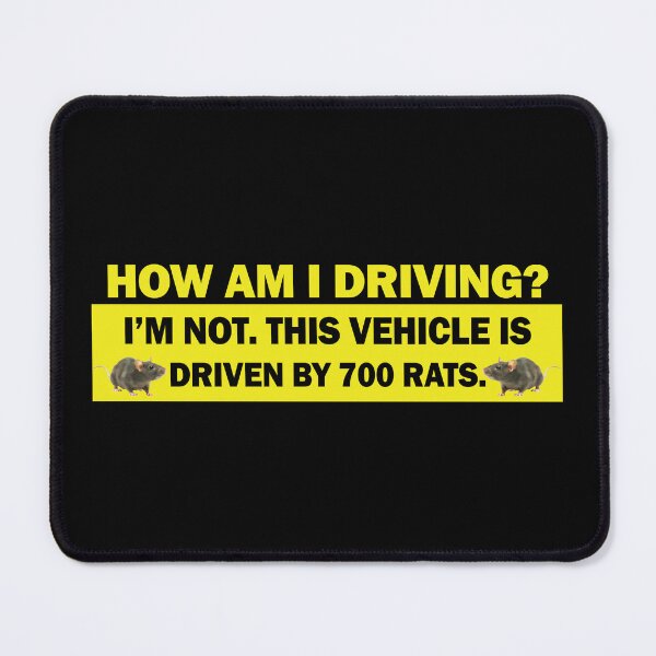 Item preview, How Am I Driving? I'm Not This Vehicle Is Being Driven By 700 Rats Funny Meme Bumper designed and sold by Jaxym.