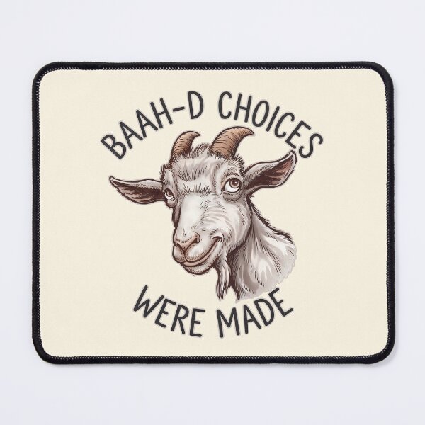 Item preview, Baah-d Choices Were Made Funny Goat Illustration designed and sold by Dream-Fab.