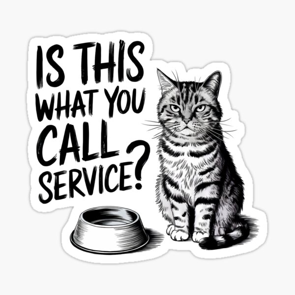 Artikel-Vorschau von Ist das, was Sie Service nennen? Lustige Katzenillustration, designt und verkauft von Dream-Fab.
