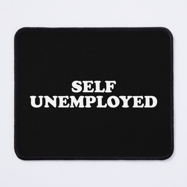 Item preview, Self Unemployed designed and sold by crenaviolena.
