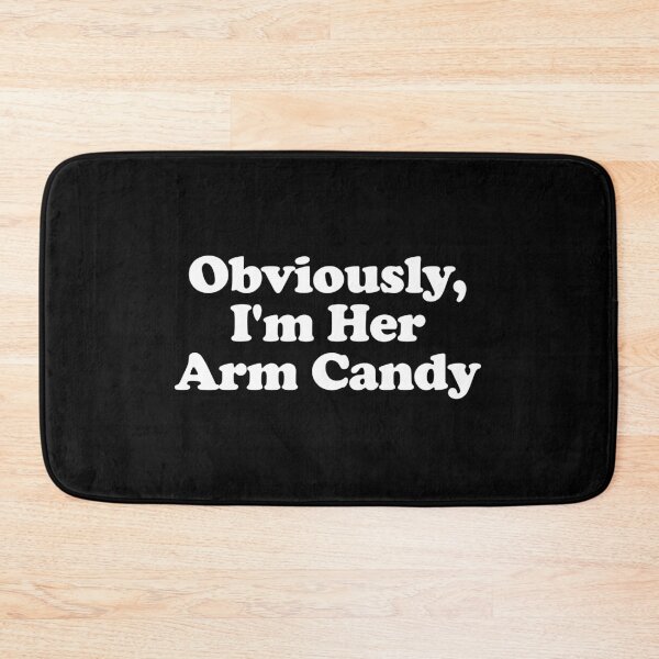 Item preview, Obviously, I'm Her Arm Candy - Funny Sarcastic Men Boyfriend Couple Gift designed and sold by crenaviolena.