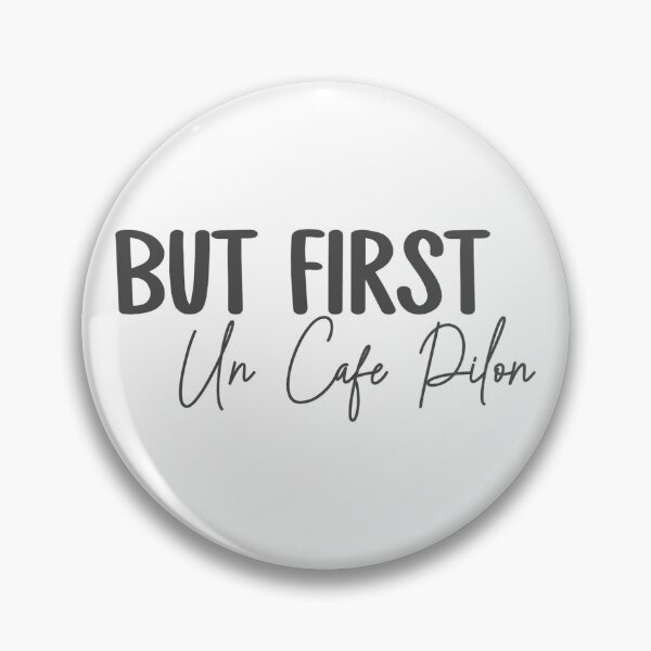 Item preview, But First Un Cafe Pilon designed and sold by LMN75Designs.