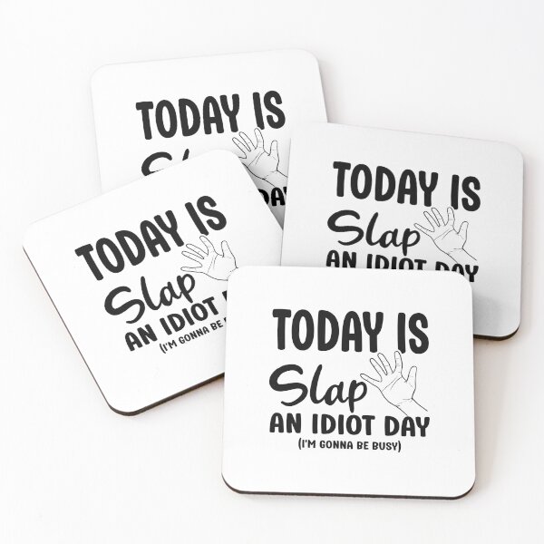 Item preview, Today is Slap an Idiot Day I'm Gonna be So Busy Funny Sarcastic designed and sold by Shorim.
