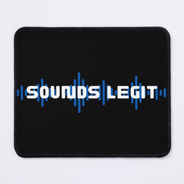 Item preview, Sounds Legit designed and sold by ZuzDoesDesigns.