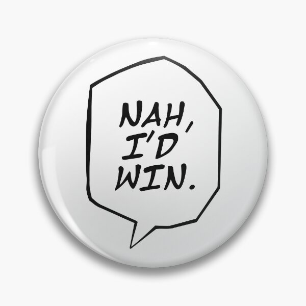 Item preview, nah i'd win designed and sold by rachimariposa.