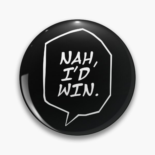 Item preview, Nah I'D WIN designed and sold by rachimariposa.
