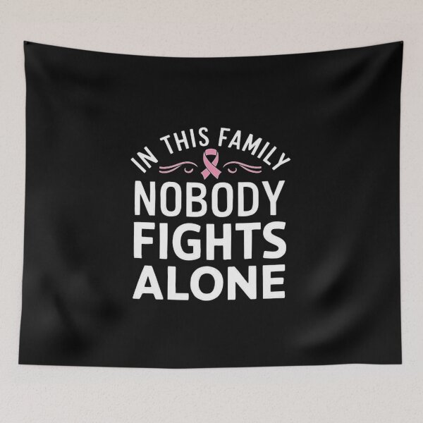 Item preview, In This Family, Nobody Fights Alone - Pink Ribbon Support Design designed and sold by love3617.