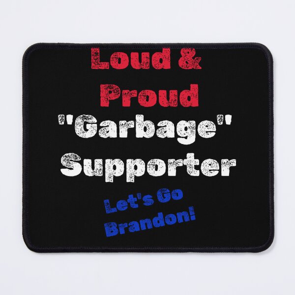 Item preview, Loud & Proud "Garbage" Supporter designed and sold by KTDesigns321.