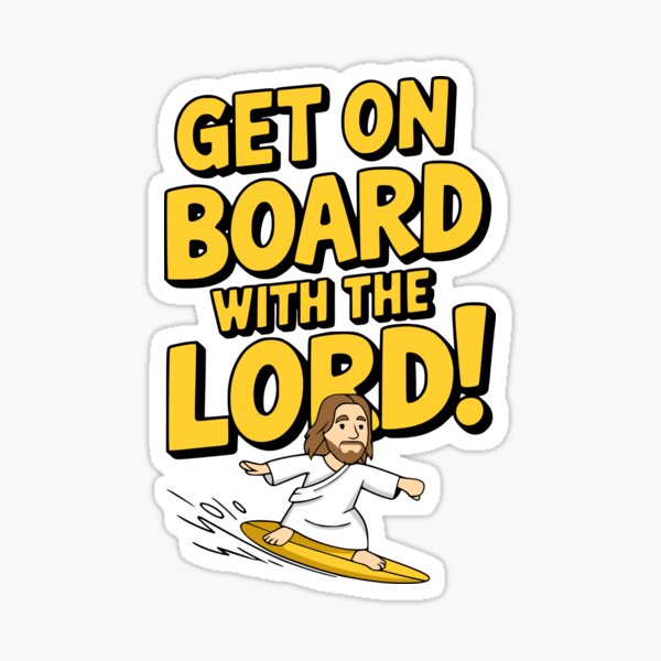 Get On Board With The Lord! Funny Surfing Jesus Sticker