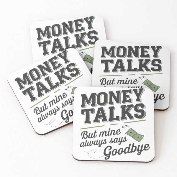 Item preview, MONEY TALKS, but mine always says goodbye designed and sold by BugiDesignArt.