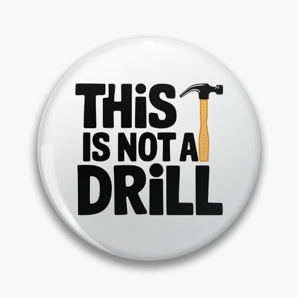 Item preview, This Is Not A Drill! designed and sold by PMCreative.