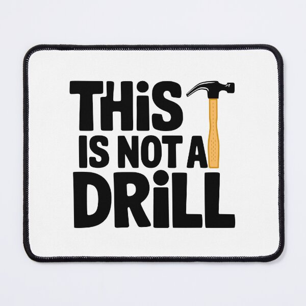 Item preview, This Is Not A Drill! designed and sold by PMCreative.