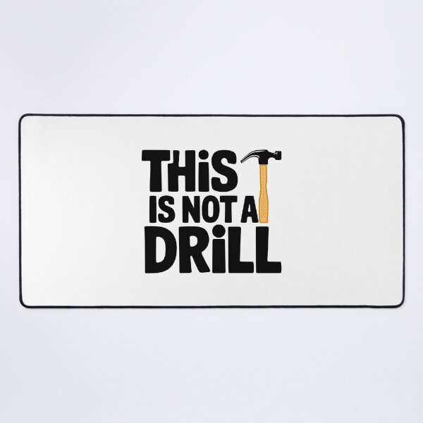 Item preview, This Is Not A Drill! designed and sold by PMCreative.