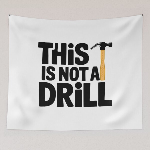 Item preview, This Is Not A Drill! designed and sold by PMCreative.