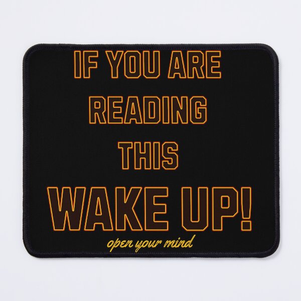 Item preview, If You Are Reading This, Wake Up - Open Your Mind designed and sold by Dominic-Design.