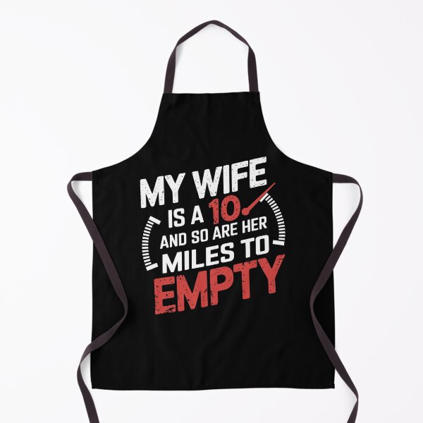 Item preview, My Wife is a 10 and So Are Her Miles to Empty Funny Husband Shirt designed and sold by NexaArts.