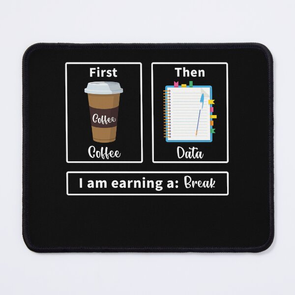 Item preview, First Coffee Then Data I Am Earning A Break School Education designed and sold by Rahjihan.