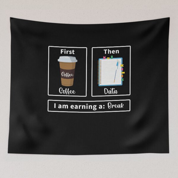 Item preview, First Coffee Then Data I Am Earning A Break School Education designed and sold by Rahjihan.