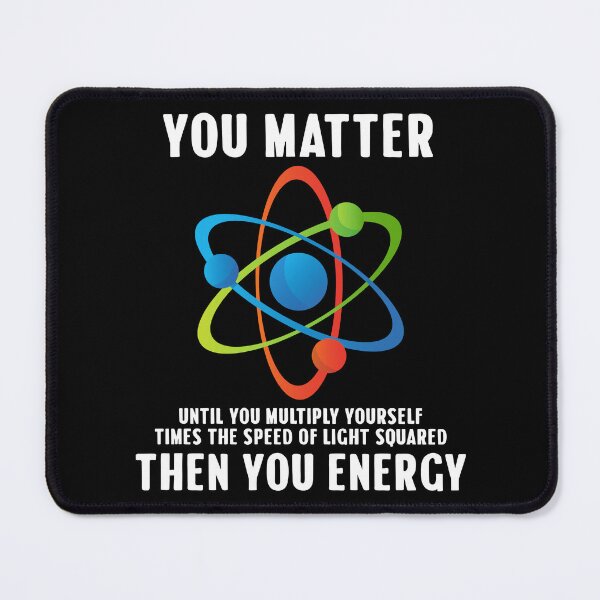 Item preview, You Matter Until You Multiply Yourself Funny Science Physics designed and sold by Rahjihan.