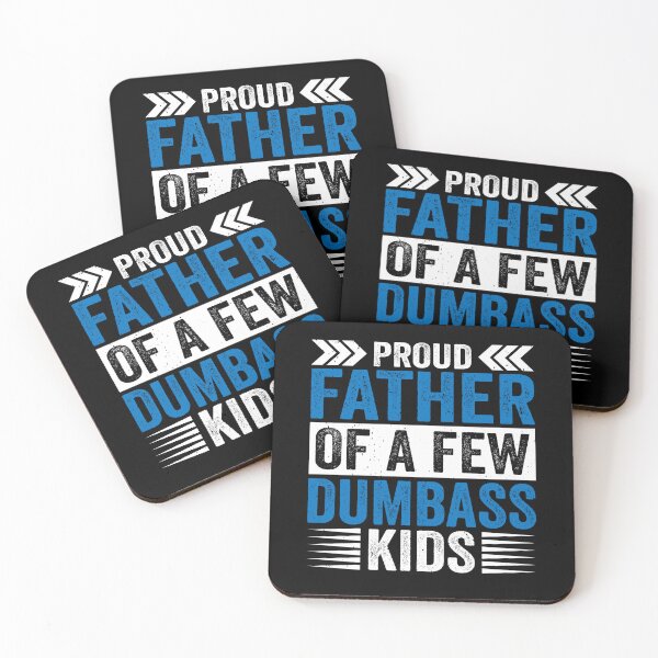 Item preview, Proud Father Of A Few Dumbass Kids designed and sold by Rahjihan.