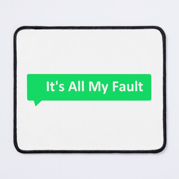 Item preview, it's all my fault designed and sold by SLeets.