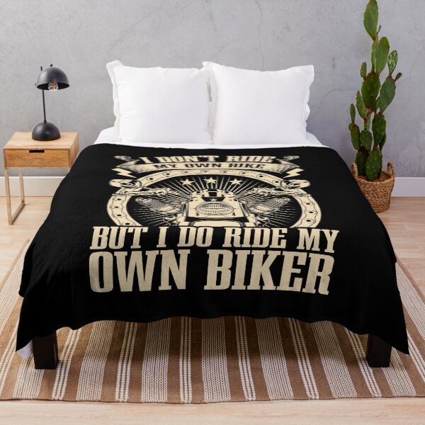 Item preview, I Don't Ride My Own Bike But I Do Ride My Own Biker designed and sold by Rahjihan.