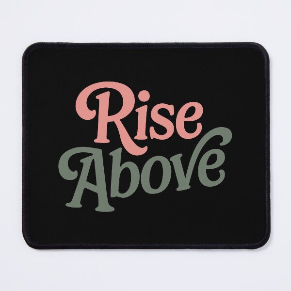 Item preview, Rise Above Challenges Motivational Quote designed and sold by ThreeftlyPicks.