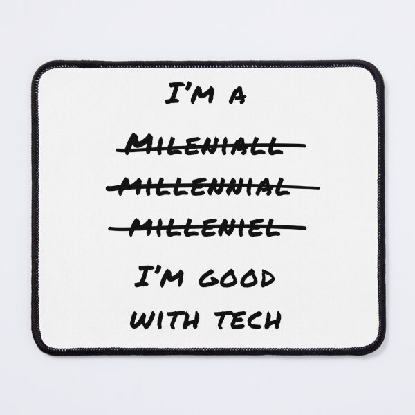 Item preview, Millennial Humor, Good with Tech designed and sold by lagunaklein.