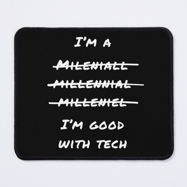 Item preview, Millennial Humor, Good with Tech designed and sold by lagunaklein.