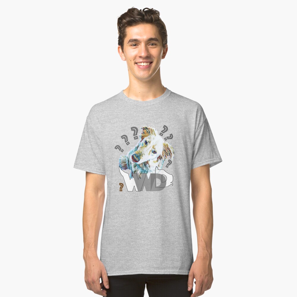 What Would Dogs Do? Mascot Classic T-Shirt