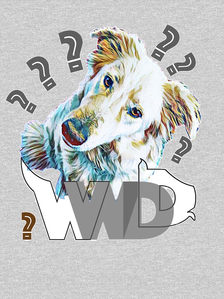 What Would Dogs Do? Mascot by TruthTalkingTee
