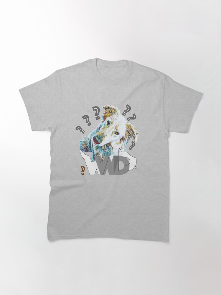 Alternate view of What Would Dogs Do? Mascot Classic T-Shirt