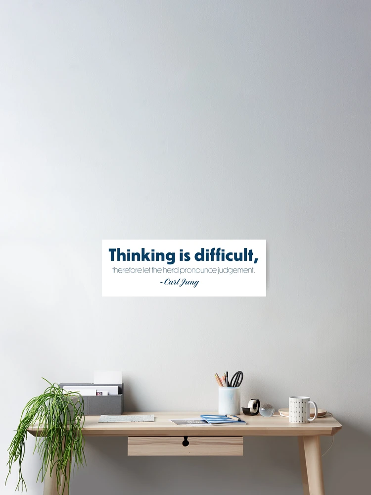 Thumbnail 2 of 3, Poster, Thinking is difficult. designed and sold by RazorBrain.