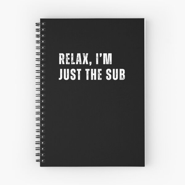Item preview, Relax, I’m Just the Sub designed and sold by nomanzy1.