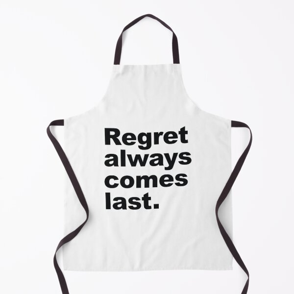 Item preview, Regret Always Comes Last – A Bold Reminder of Life’s Lessons designed and sold by SweetLog.