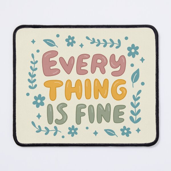 Item preview, Everything is Fine designed and sold by katienielandart.